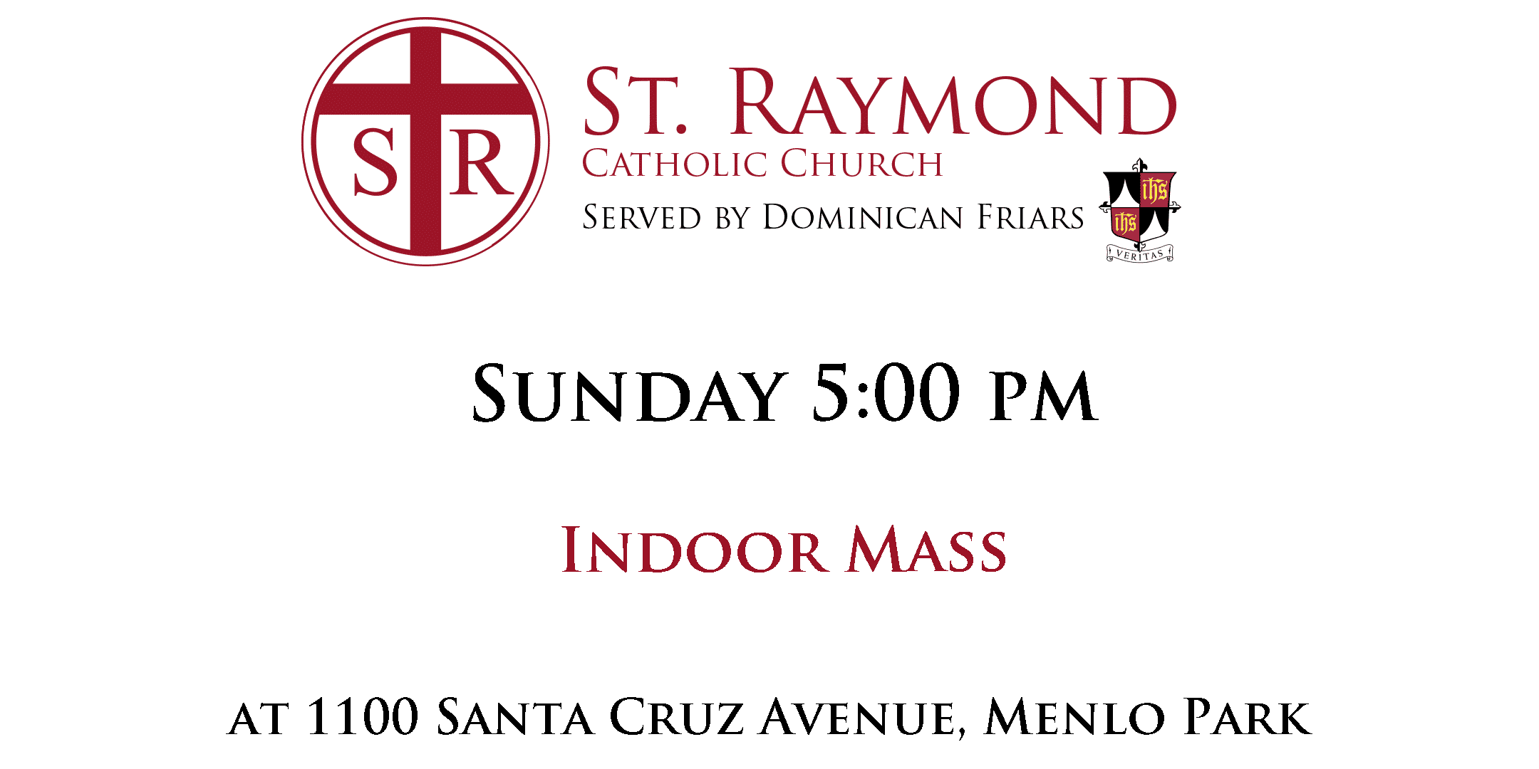 St. Raymond Indoor Mass Sunday 500 pm St. Raymond Catholic Church